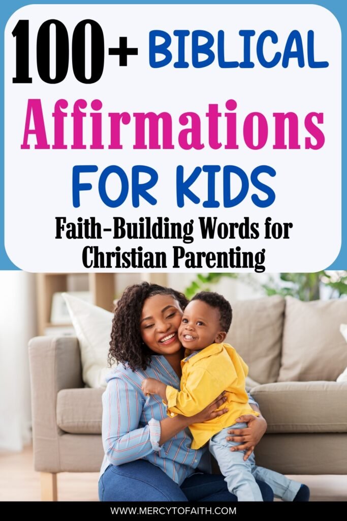 Mercy to Faith Pinterest Pins - 100+ Biblical Affirmations for Kids: Faith‑Building Words for Christian Parenting