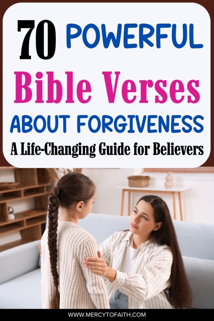 Mercy to Faith Pinterest Pins - 70 Powerful Bible Verses About Forgiveness: A Life-Changing Guide for Believers