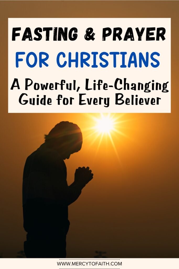 Mercy to Faith Pinterest Pins - Fasting and Prayer For Christians: A Powerful, Life-Changing Guide for Every Believer