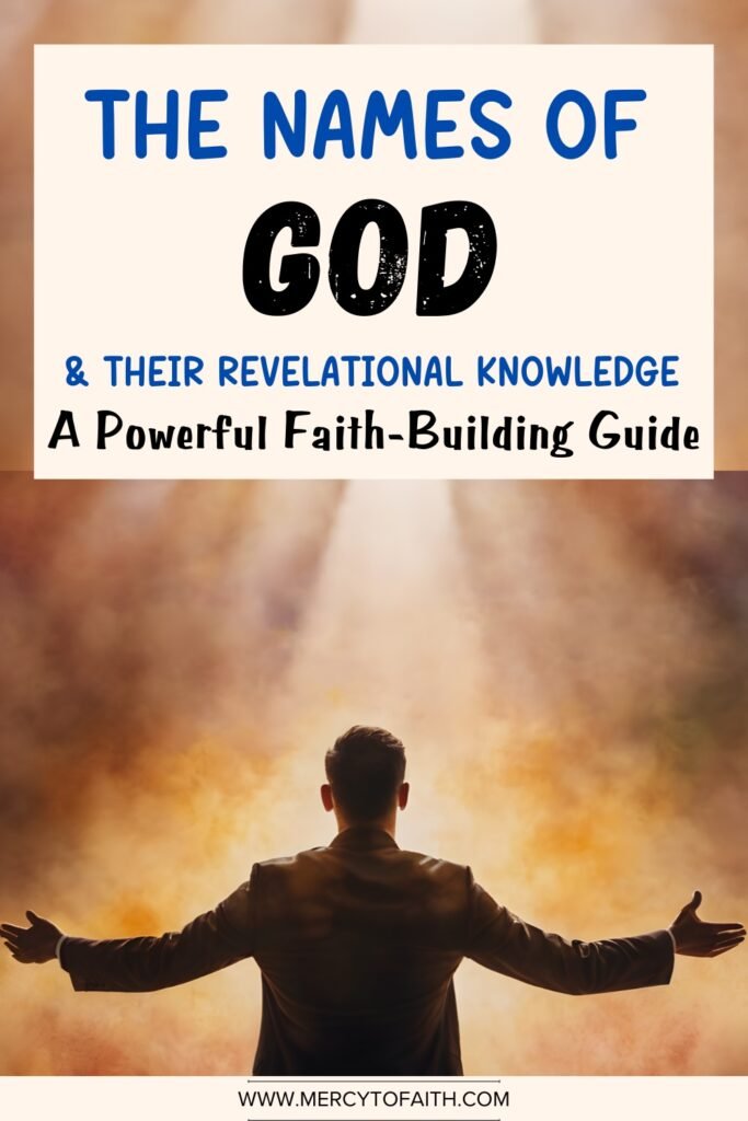 Mercy to Faith Pinterest Pins - The Names of God and Their Revelational Knowledge: A Powerful Faith-Building Guide